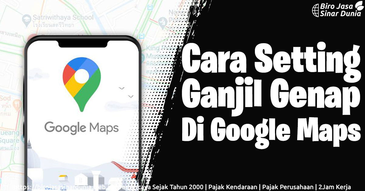 Cara Setting Ganjil Genap Di Google Maps