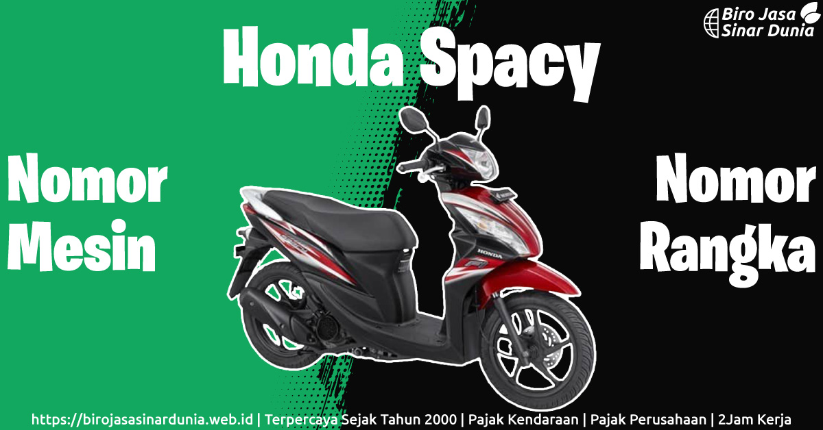 Letak Nomor Mesin Nomor Rangka Honda Spacy